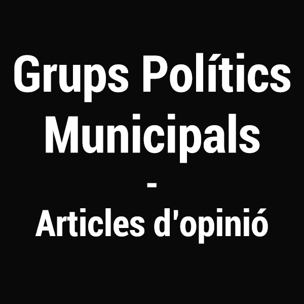 Articles d'opini dels grups poltics municipals